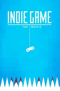 Indie Game: The Movie (2012) - Film Streaming HD