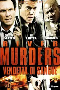 The River Murders - Vendetta di sangue (2011) - Film Streaming HD
