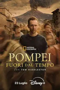 Pompei: Fuori dal tempo con Tom Hiddleston (2026) - Serie TV Streaming HD