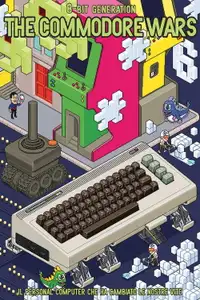 8 Bit Generation: The Commodore Wars (2016) - Film Streaming HD