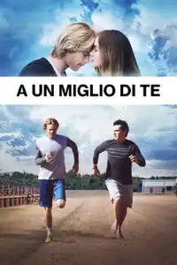 A un miglio da te (2017) - Film Streaming HD