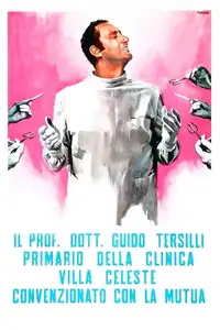 Il Prof. Dott. Guido Tersilli primario della Clinica Villa Celeste convenzionata con la Mutua (1969) - Film Streaming HD