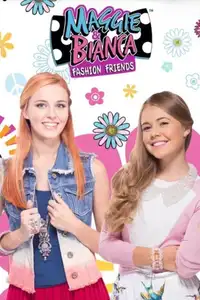 Maggie & Bianca Fashion Friends (2016) - Serie TV Streaming HD