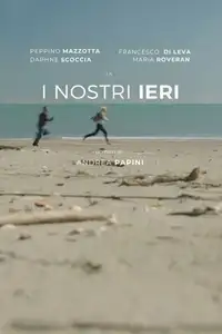 I nostri ieri (2023) - Film Streaming HD