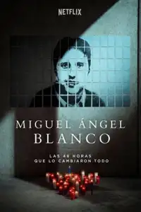 Miguel Ángel Blanco - Le 48 ore che hanno cambiato la Spagna (2026) - Film Streaming HD