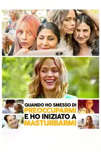 Quando ho smesso di preoccuparmi e ho iniziato a masturbarmi (2022) - Film Streaming HD