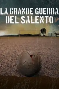 La grande guerra del Salento (2022) - Film Streaming HD
