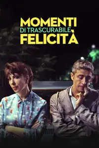 Momenti di trascurabile felicità (2019) - Film Streaming HD