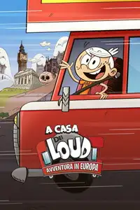 A casa dei Loud: Avventura in Europa (2026) - Film Streaming HD