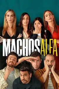 Machos alfa (2022) - Serie TV Streaming HD