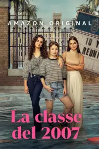 La classe del 2007 (2023) - Serie TV Streaming HD