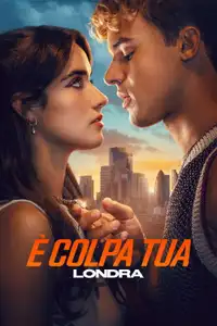È colpa tua: Londra (2026) - Film Streaming HD