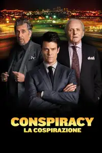 Conspiracy - La cospirazione (2016) - Film Streaming HD
