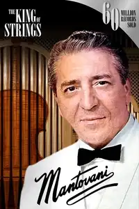 Mantovani, the King of Strings (2014) - Film Streaming HD