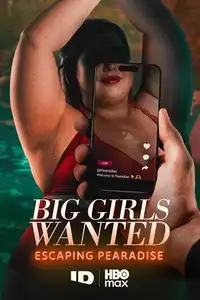 Big Girls Wanted: Escaping Pearadise (2026) - Serie TV Streaming HD