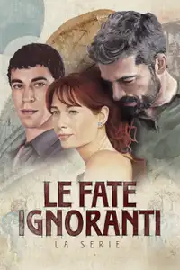 Le fate ignoranti (2022) - Serie TV Streaming HD