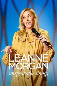 Leanne Morgan: Unspeakable Things (2025) - Film Streaming HD