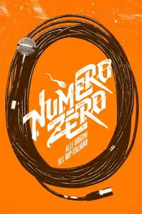 Numero Zero - Alle origini del rap italiano (2015) - Film Streaming HD