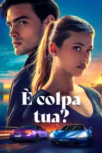È colpa tua? (2024) - Film Streaming HD