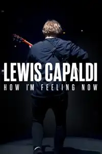 Lewis Capaldi: How I'm Feeling Now (2023) - Film Streaming HD