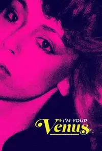 I'm Your Venus (2024) - Film Streaming HD