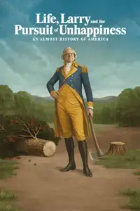 La vita, Larry e la ricerca dell'infelicità: Una storia dell'America, o quasi (2026) - Serie TV Streaming HD