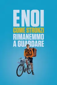 E noi come stronzi rimanemmo a guardare (2021) - Film Streaming HD
