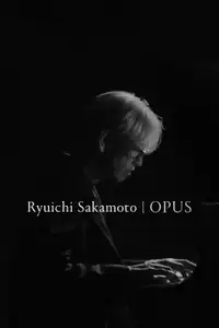 Ryuichi Sakamoto | Opus (2023) - Film Streaming HD