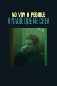 Non pretendo che qualcuno mi creda (2023) - Film Streaming HD