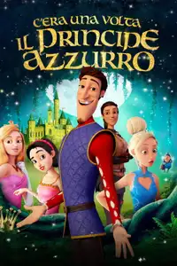 C'era una volta il Principe Azzurro (2018) - Film Streaming HD