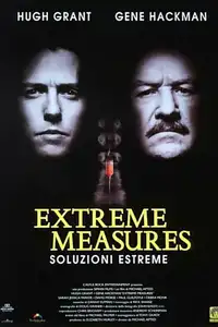 Extreme Measures - Soluzioni estreme (1996) - Film Streaming HD