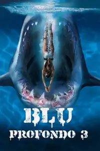 Blu profondo 3 (2020) - Film Streaming HD