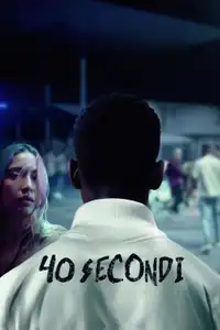 40 Secondi (2025) - Film Streaming HD