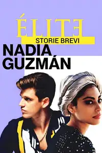 Elite storie brevi: Nadia Guzmán (2021) - Serie TV Streaming HD