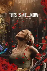 This Is Me…Now - Una storia d'amore (2024) - Film Streaming HD