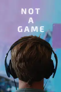 Not a Game (2020) - Film Streaming HD