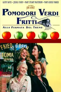 Pomodori verdi fritti alla fermata del treno (1991) - Film Streaming HD