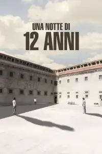 Una notte di 12 anni (2018) - Film Streaming HD