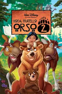 Koda, fratello orso 2 (2006) - Film Streaming HD