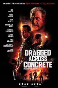 Dragged Across Concrete - Poliziotti al limite (2019) - Film Streaming HD