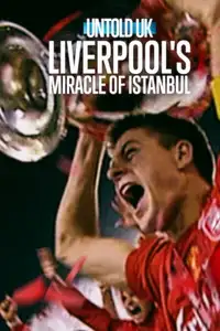 Untold UK - Il miracolo del Liverpool a Istanbul (2026) - Film Streaming HD