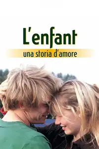 L'enfant - Una storia d'amore (2005) - Film Streaming HD