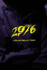 2016 - L'anno della trap (2022) - Serie TV Streaming HD