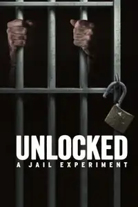 Unlocked: un esperimento carcerario (2024) - Serie TV Streaming HD