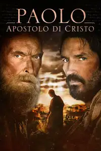 Paolo, apostolo di Cristo (2018) - Film Streaming HD
