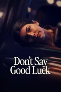 Don't Say Good Luck (2026) - Film Streaming HD
