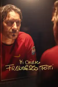 Mi chiamo Francesco Totti (2020) - Film Streaming HD
