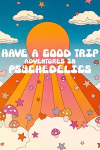 Un buon trip: avventure psichedeliche (2020) - Film Streaming HD