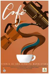 Cafè – Storia di una ribalta napoletana (2023) - Film Streaming HD