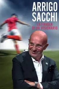 Arrigo Sacchi - La favola di un visionario (2023) - Film Streaming HD